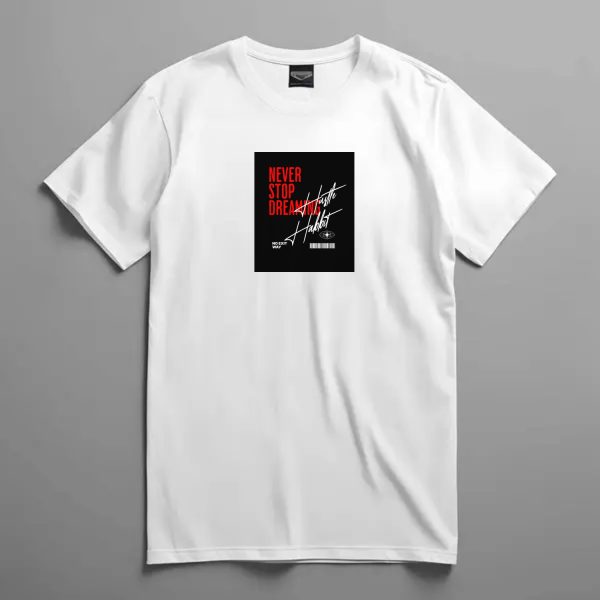 “Never Stop Dreaming” T-Shirt – Inspire Boldly, Wear Daily